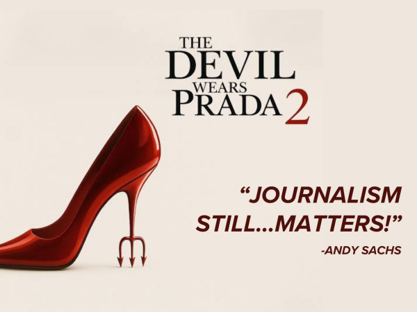 The Devil Wears Prada 2 Calls Attention to the Relevance of Journalism